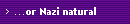 ...or Nazi natural