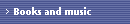 Books and music