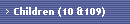 Children (10 &109)