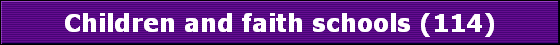 Children and faith schools (114)