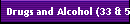 Drugs and Alcohol (33 & 58)