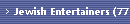 Jewish Entertainers (77 & 83)