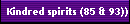 Kindred spirits (85 & 93))