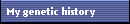 My genetic history