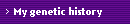 My genetic history
