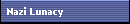 Nazi Lunacy