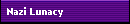 Nazi Lunacy