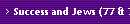 Success and Jews (77 & 79)