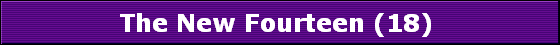 The New Fourteen (18) 