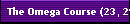 The Omega Course (23, 29, 34 & 35)